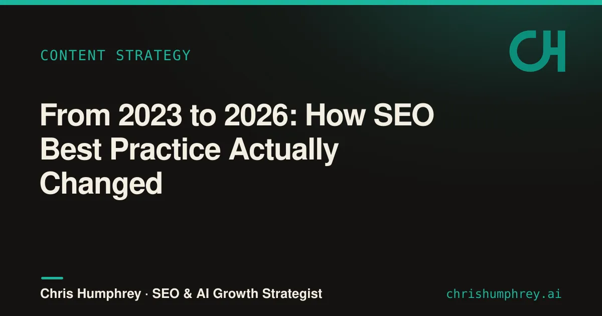 From 2023 to 2026: how SEO best practice actually changed.