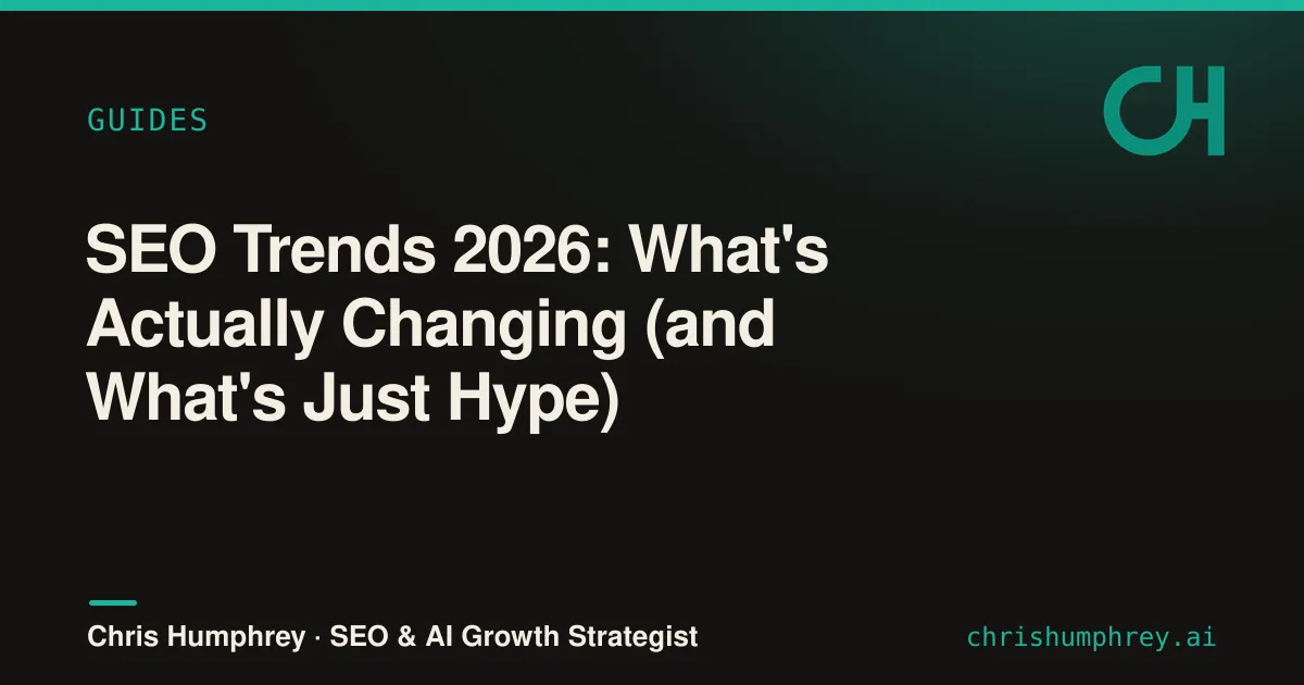 SEO Trends 2026: what's actually changing in search, and what's just hype.